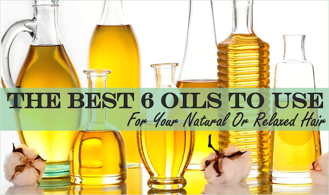 The Best 6 Oils To Use For Your Natural Or Relaxed Hair