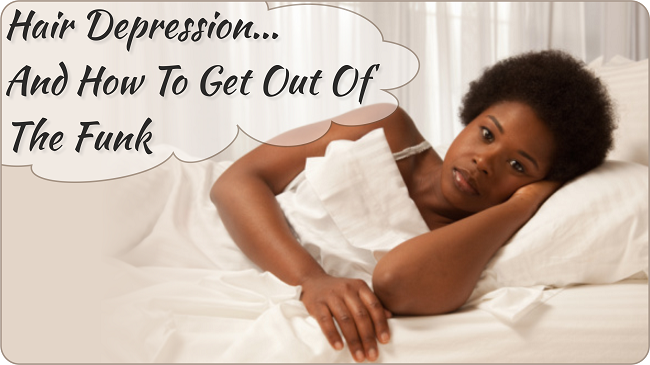 Hair Depression And How To Get Out Of The Funk