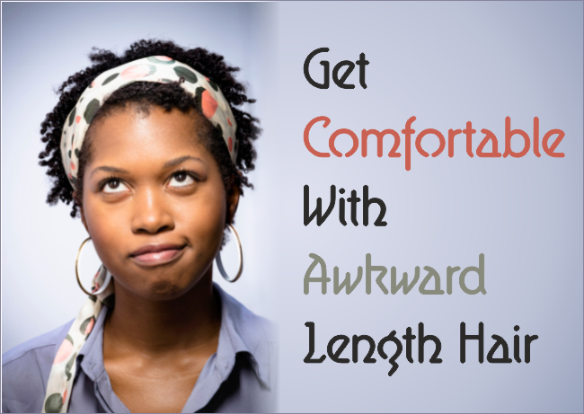 Get Comfortable With Awkward Length Hair