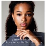 7 Things I Hate And Love About My Natural Hair